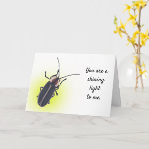 You are a shining light to me, lightning bug light card