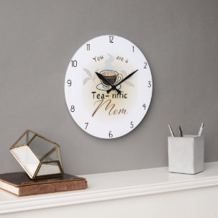 you are a terrific mom large clock