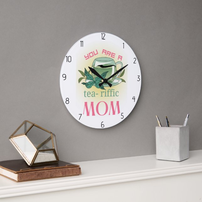 you are a terrific mom large clock (Office)