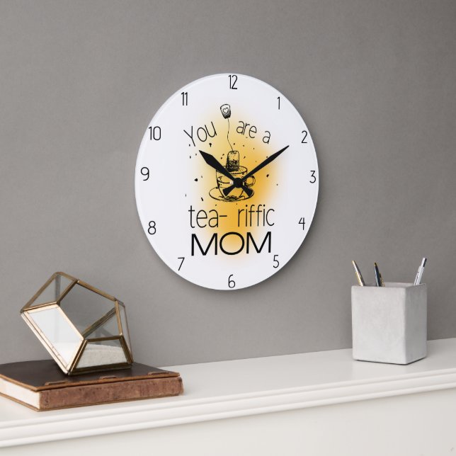 you are a terrific mom large clock (Office)