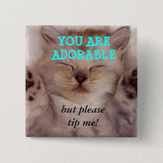 You are adorable TIP BUTTON