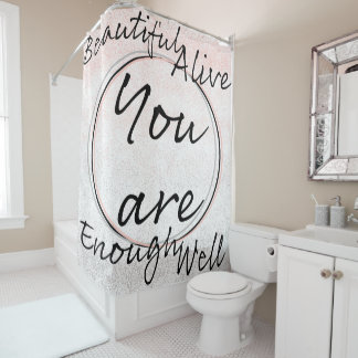 "You are" Affirmation Shower Curtain