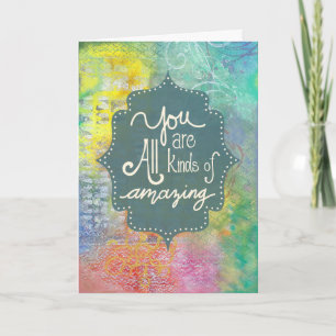 "You are All Kinds of Amazing" Encouragement Card