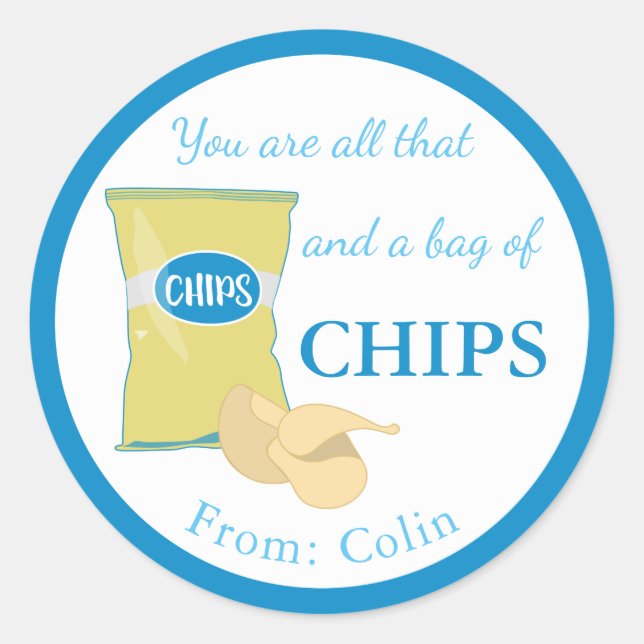 You Are All That & A Bag Of Chips Funny Valentine Classic Round Sticker (Front)