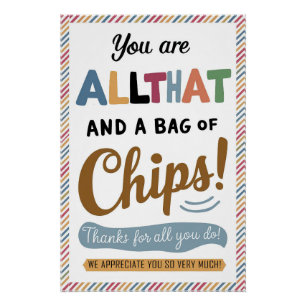 You Are All That and a Bag of Chips Poster