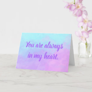 You Are Always in Heart Greeting Card