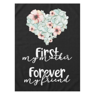 You Are Always My Mother And I Love You Forever Tablecloth