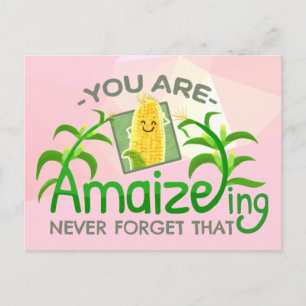You are Amaizeing, Never Forget That  - Punny Gard Postcard