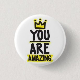 You are amazing 1 inch round button
