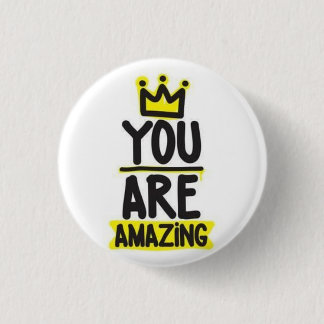 You are amazing 1 inch round button