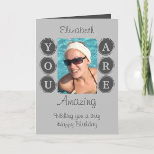 You are amazing add photo name grey birthday card