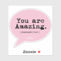 You Are Amazing - Affirmation Sticker