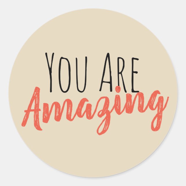 You are amazing classic round sticker (Front)