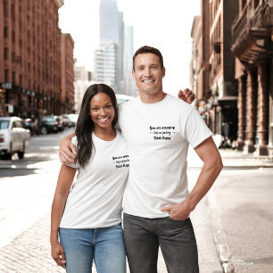 You are Amazing Keep on Smiling Think Happy T-Shirt