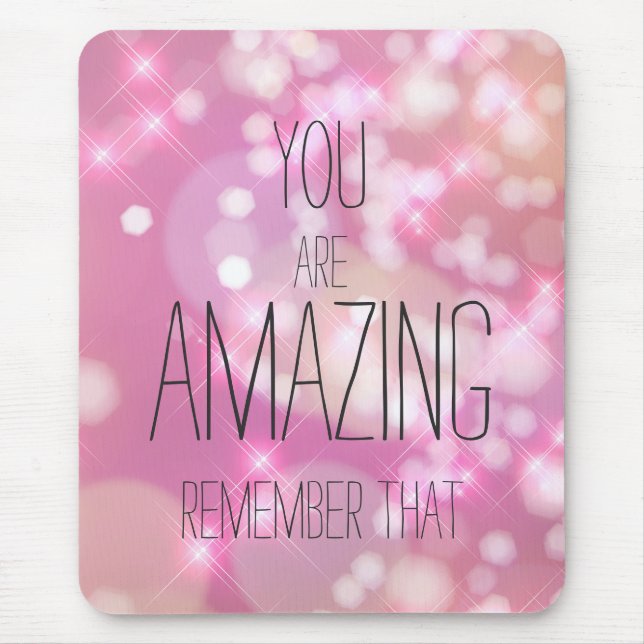 You are Amazing - Pink Glitter Inspirational Quote Mouse Pad (Front)