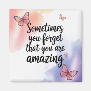 You Are Amazing Reminder - Inspirational Quote Magnet