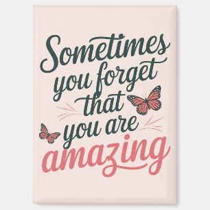 You Are Amazing Reminder - Inspirational Quote Magnet