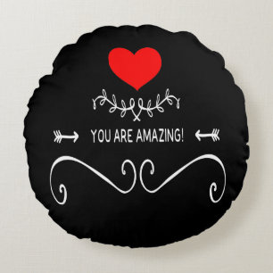 You Are Amazing! Round Pillow