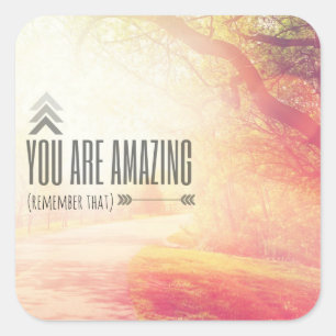 You Are Amazing Square Sticker