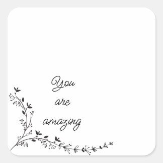You are amazing square sticker