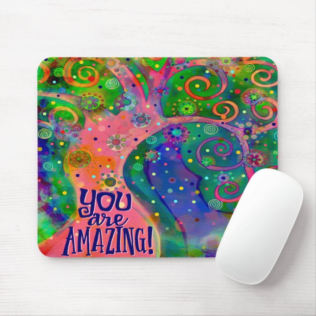 You are Amazing whimsical tree Mouse Pad (With Mouse)