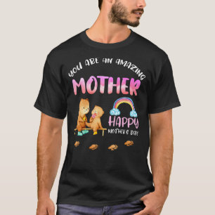 You Are An Amazing Mother Bear T-Shirt