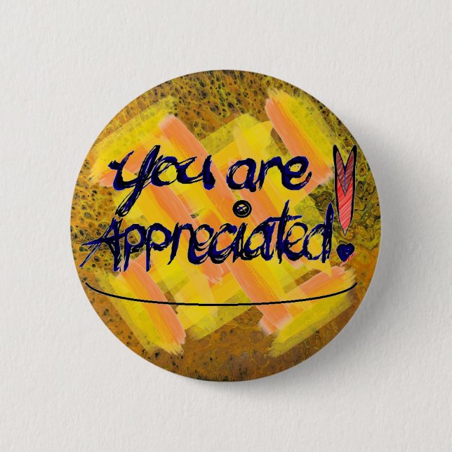 You Are Appreciated! 2 Inch Round Button (Front)