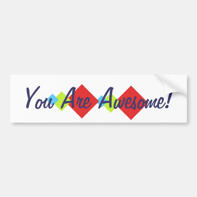 You Are Awesome Bumper Sticker (Front)