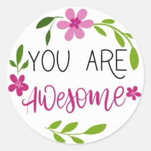 You Are Awesome Classic Round Sticker
