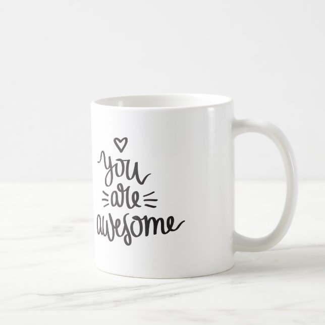 You Are Awesome Coffee Mug (Right)