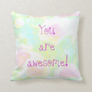 You Are Awesome! Custom Designed Throw Pillow