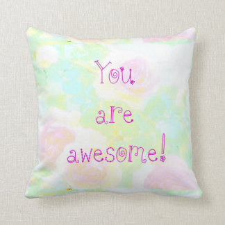 You Are Awesome! Custom Designed Throw Pillow