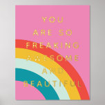 You Are Awesome Foil Prints<br><div class="desc">Cute, colourful fun art print that says, "you are so freaking awesome and beautiful" for your favourite friend.</div>