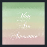 You are Awesome Poster<br><div class="desc">You are Awesome</div>