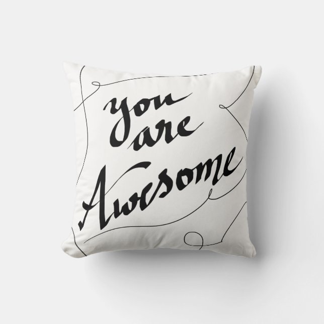 You Are Awesome Script Typography Black White Throw Pillow (Front)