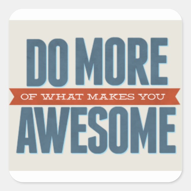 You are awesome! square sticker (Front)