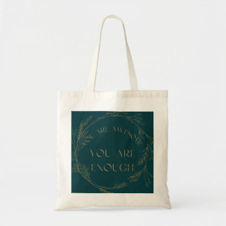You Are Awesome You Are Enough  Tote Bag