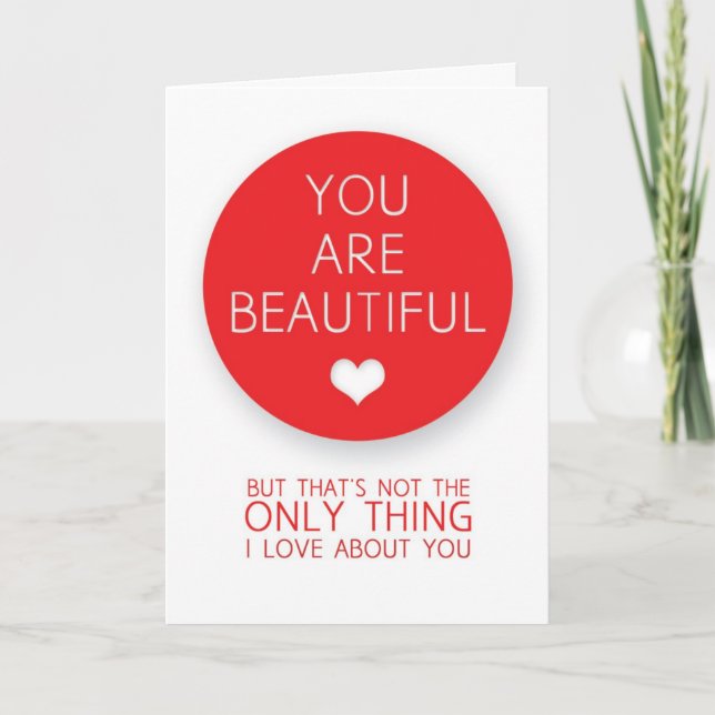 You Are Beautiful But That's Not The Only Thing I  Holiday Card (Front)