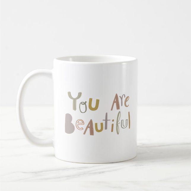 YOU ARE BEAUTIFUL COFFEE MUG (Left)