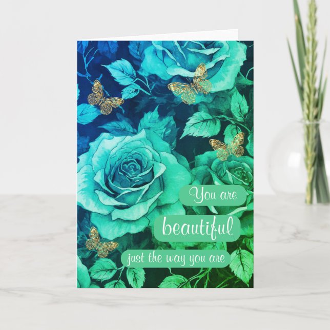 You Are Beautiful Just The Way You Are  Card (Front)
