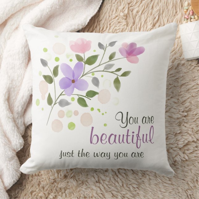 You Are Beautiful Just the Way You Are Quote Throw Pillow (Blanket)