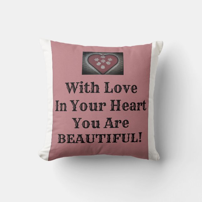 You Are Beautiful! Throw Pillow (Front)