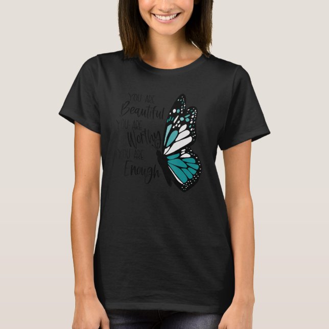 You Are Beautiful Worthy Enough Butterfly Black Te T-Shirt (Front)