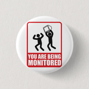You Are Being Monitored 1 Inch Round Button