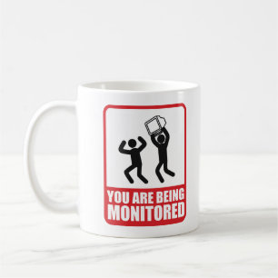 You Are Being Monitored Coffee Mug