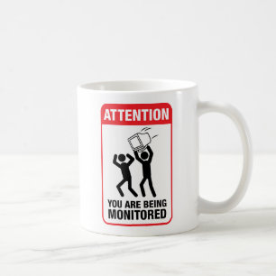 You Are Being Monitored - Office Humour Coffee Mug