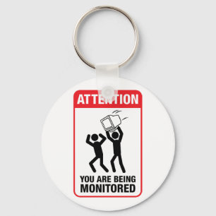You Are Being Monitored - Office Humour Keychain