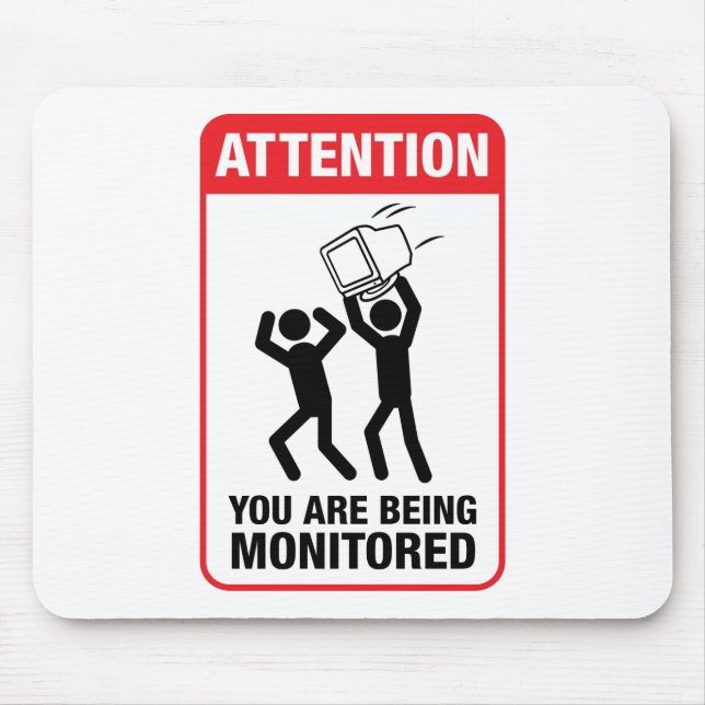 You Are Being Monitored - Office Humour Mouse Pad (Front)
