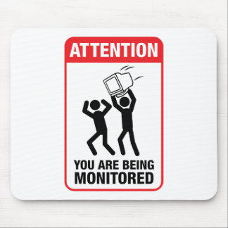 You Are Being Monitored - Office Humour Mouse Pad
