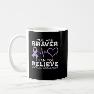You Are Braver Than You Believe Cancer Support Coffee Mug